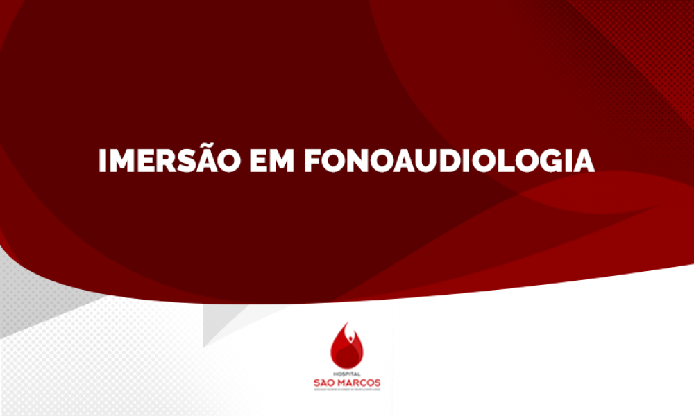 IMERSÃO EM FONOAUDIOLOGIA HOSPITALAR