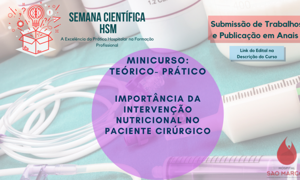 IMPORTÂNCIA DA INTERVENÇÃO NUTRICIONAL NO PACIENTE CIRÚRGICO