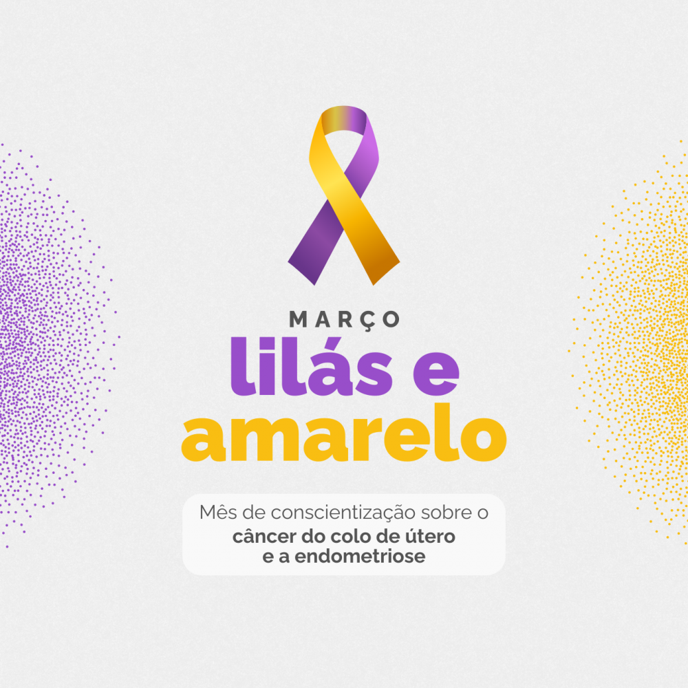 MARÇO LILÁS E AMARELO: UM ALERTA PARA A SAÚDE DA MULHER