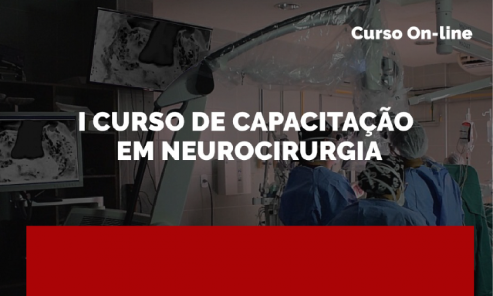 I CURSO DE CAPACITAÇÃO EM NEUROCIRURGIA
