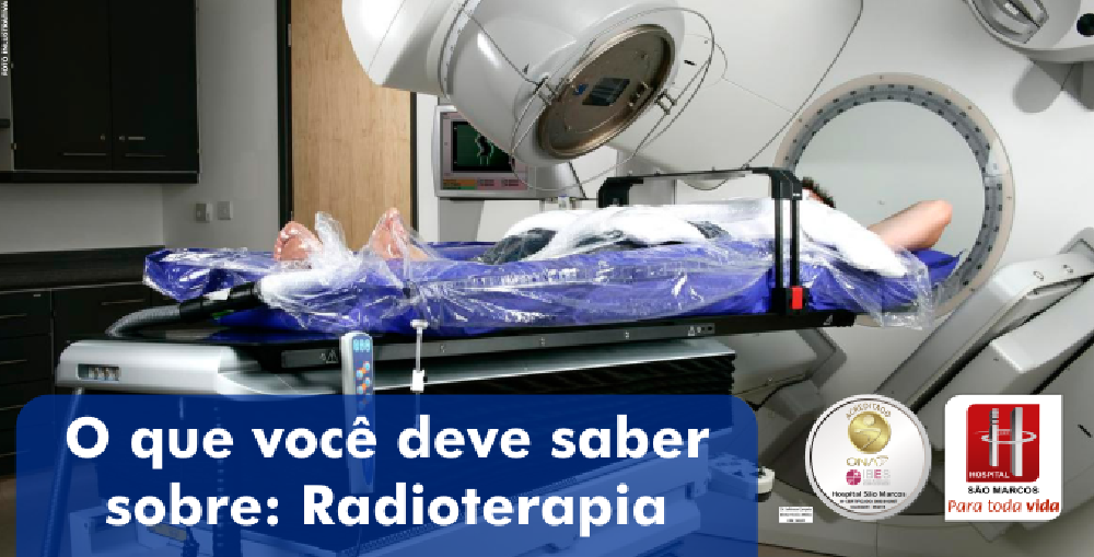 O que você deve saber sobre Radioterapia Hospital São Marcos